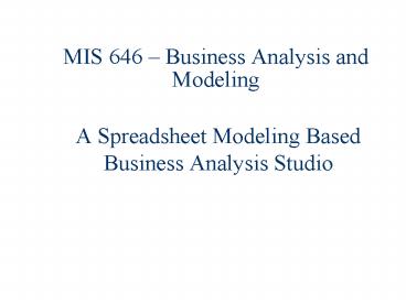 MIS 646 Business Analysis and Modeling