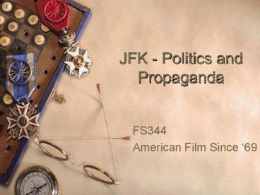 JFK Politics and Propaganda