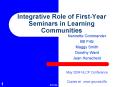 Integrative Role of First-Year Seminars in Learning Communities PowerPoint PPT Presentation