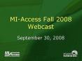 MIAccess Fall 2008 Webcast PowerPoint PPT Presentation