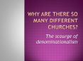 Why are there so many different churches PowerPoint PPT Presentation