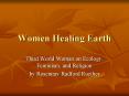 Women Healing Earth PowerPoint PPT Presentation