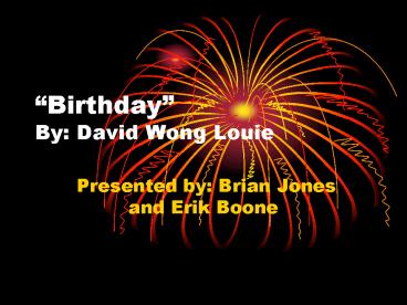 Birthday By: David Wong Louie