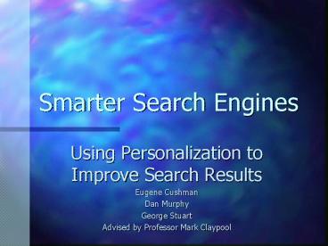 Smarter Search Engines