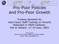 ProPoor Policies and ProPoor Growth Training elements for Joint Donor Staff Training on Poverty Redu