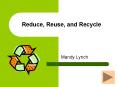 Reduce, Reuse, and Recycle PowerPoint PPT Presentation