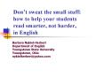 Dont sweat the small stuff: how to help your students read smarter, not harder, in English PowerPoint PPT Presentation