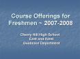 Course Offerings for Freshmen 20072008 PowerPoint PPT Presentation