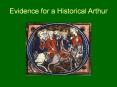 Evidence for a Historical Arthur PowerPoint PPT Presentation