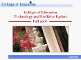 College of Education Technology and Facilities Update PowerPoint PPT Presentation
