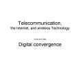 Telecommunication, the Internet, and wireless Technology PowerPoint PPT Presentation