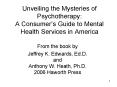 Unveiling the Mysteries of Psychotherapy: A Consumers Guide to Mental Health Services in America PowerPoint PPT Presentation