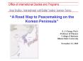 A Road Map to Peacemaking on the Korean Peninsula PowerPoint PPT Presentation