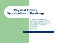 Physical Activity Opportunities in Brookings PowerPoint PPT Presentation