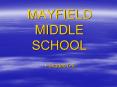 MAYFIELD MIDDLE SCHOOL PowerPoint PPT Presentation
