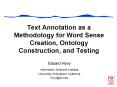 Text Annotation as a Methodology for Word Sense Creation, Ontology Construction, and Testing PowerPoint PPT Presentation