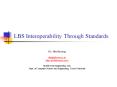 LBS Interoperability Through Standards PowerPoint PPT Presentation