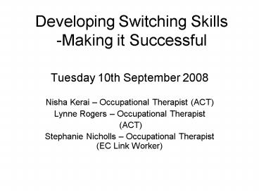 Developing Switching Skills Making it Successful
