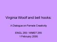 Virginia Woolf and bell hooks: PowerPoint PPT Presentation