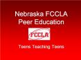 Nebraska FCCLA Peer Education PowerPoint PPT Presentation