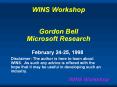 WINS Workshop Gordon Bell Microsoft Research PowerPoint PPT Presentation