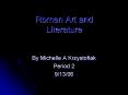 Roman Art and Literature PowerPoint PPT Presentation