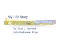 My Life Story PowerPoint PPT Presentation