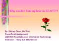 Why would I End up here in SLAIS PowerPoint PPT Presentation