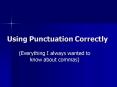 Using Punctuation Correctly PowerPoint PPT Presentation
