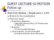 GUEST LECTURESJ MOTION Follow up
