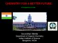 CHEMISTRY FOR A BETTER FUTURE: DOES IT NEED REPOSITIONING PowerPoint PPT Presentation