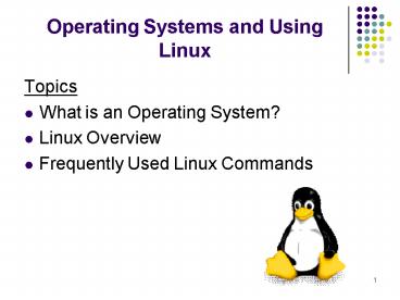 Operating Systems and Using Linux presentation | free to download