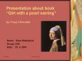 Presentation about book Girl with a pearl earring by Tracy Chevalier PowerPoint PPT Presentation