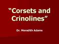 Corsets and Crinolines PowerPoint PPT Presentation