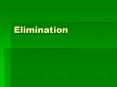 Elimination PowerPoint PPT Presentation