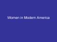 Women in Modern America PowerPoint PPT Presentation