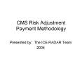CMS Risk Adjustment Payment Methodology PowerPoint PPT Presentation