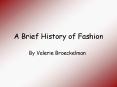A Brief History of Fashion PowerPoint PPT Presentation