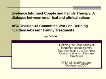Defining the Boundaries of Evidencebased Family Treatments and the Complex Contexts in which they ar