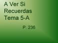 A Ver Si Recuerdas Tema 5A PowerPoint PPT Presentation