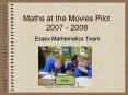 Maths at the Movies Pilot 2007 2008 PowerPoint PPT Presentation