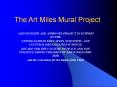 The Art Miles Mural Project PowerPoint PPT Presentation