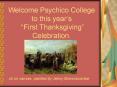 Welcome Psychico College to this years First Thanksgiving Celebration. PowerPoint PPT Presentation