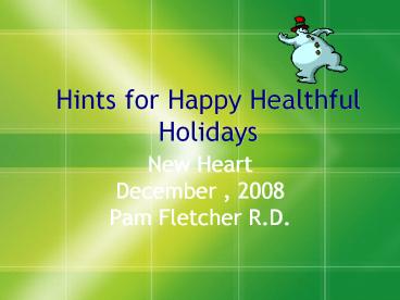 Hints for Happy Healthful Holidays