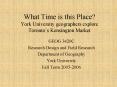 What Time is this Place York University geographers explore Torontos Kensington Market PowerPoint PPT Presentation