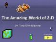 The Amazing World of 3D PowerPoint PPT Presentation