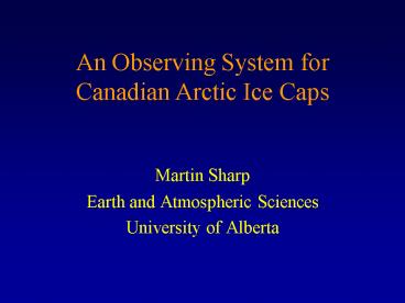 An Observing System for Canadian Arctic Ice Caps