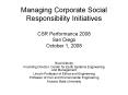 Managing Corporate Social Responsibility Initiatives CSR Performance 2008 San Diego October 1, 2008 PowerPoint PPT Presentation
