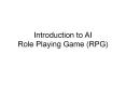 Introduction to AI Role Playing Game RPG PowerPoint PPT Presentation