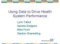Using Data to Drive Health System Performance PowerPoint PPT Presentation